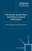 The Roman-Jewish Wars and Hebrew Cultural Nationalism, 66-2000 CE (eBook, PDF)