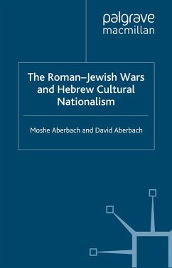 The Roman-Jewish Wars and Hebrew Cultural Nationalism, 66-2000 CE (eBook, PDF) - Aberbach, D.