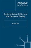 Sentimentalism, Ethics and the Culture of Feeling (eBook, PDF)