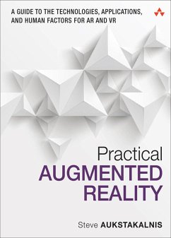 Practical Augmented Reality (eBook, PDF) - Aukstakalnis, Steve