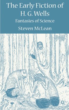 The Early Fiction of H.G. Wells (eBook, PDF) - McLean, S.