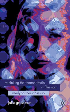 Rethinking the Femme Fatale in Film Noir (eBook, PDF) - Grossman, J.