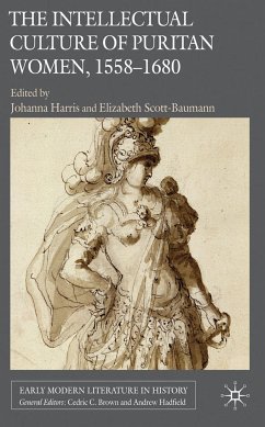 The Intellectual Culture of Puritan Women, 1558-1680 (eBook, PDF)