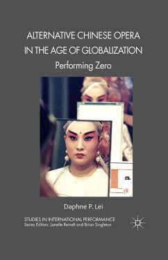 Alternative Chinese Opera in the Age of Globalization (eBook, PDF) - Lei, D.