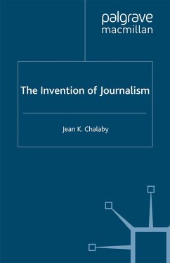 The Invention of Journalism (eBook, PDF) - Chalaby, J.