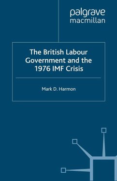 The British Labour Government and the 1976 IMF Crisis (eBook, PDF) - Harmon, M.