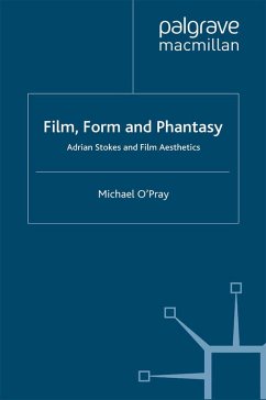Film, Form and Phantasy (eBook, PDF) - O'Pray, M.