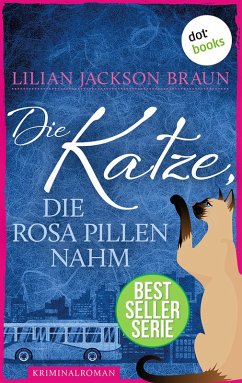 Die Katze, die rosa Pillen nahm / Die Katze Bd.14 (eBook, ePUB) - Braun, Lilian Jackson