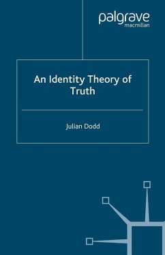 An Identity Theory of Truth (eBook, PDF) An Identity Theory of Truth (eBook, PDF)