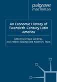 An Economic History of Twentieth-Century Latin America (eBook, PDF)