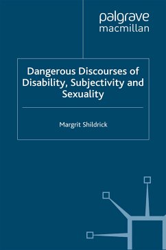 Dangerous Discourses of Disability, Subjectivity and Sexuality (eBook, PDF) - Shildrick, M.