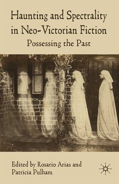 Haunting and Spectrality in Neo-Victorian Fiction (eBook, PDF)