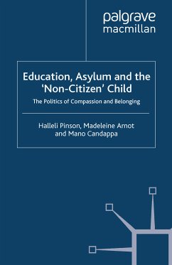 Education, Asylum and the 'Non-Citizen' Child (eBook, PDF) - Pinson, H.; Arnot, M.; Candappa, M.