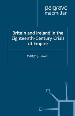 Britain and Ireland in the Eighteenth-Century Crisis of Empire (eBook, PDF) - Powell, M.