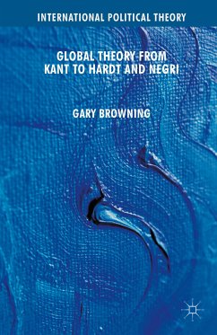 Global Theory from Kant to Hardt and Negri (eBook, PDF) - Browning, G.