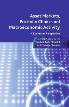 Asset Markets, Portfolio Choice and Macroeconomic Activity (eBook, PDF) - Asada, T.; Flaschel, P.; Mouakil, Tarik; Proaño, Christian