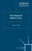 Time Shaping for Business Success (eBook, PDF)