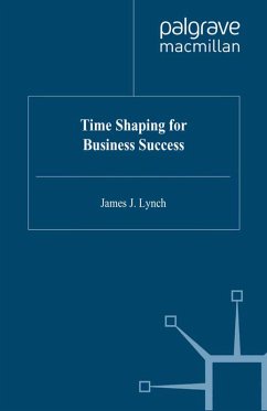Time Shaping for Business Success (eBook, PDF) - Lynch, J.