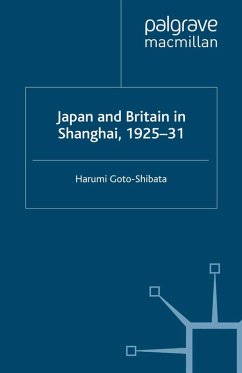 Japan and Britain in Shanghai, 1925-31 (eBook, PDF) - Goto-Shibata, H.