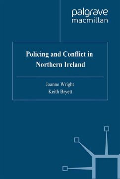 Policing and Conflict in Northern Ireland (eBook, PDF) - Wright, J.; Bryett, K.