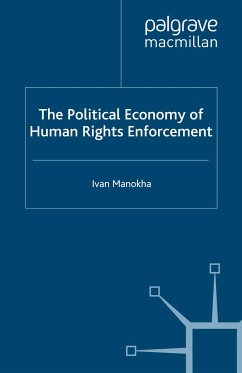 The Political Economy of Human Rights Enforcement (eBook, PDF) - Manokha, I.
