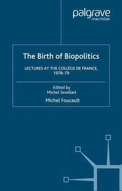 The Birth of Biopolitics (eBook, PDF) - Davidson, Arnold I.; Burchell, Graham; Foucault, M.