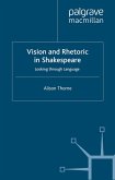 Vision and Rhetoric in Shakespeare (eBook, PDF)