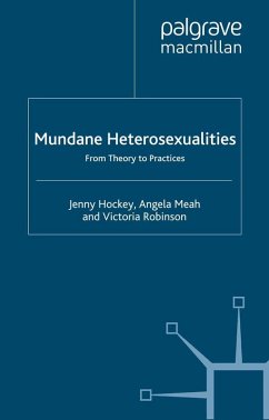 Mundane Heterosexualities (eBook, PDF) - Hockey, J.; Meah, A.; Robinson, V.