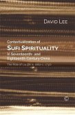 Contextualisation of Sufi Spirituality in Seventeenth- and Eighteenth- Century China (eBook, PDF)