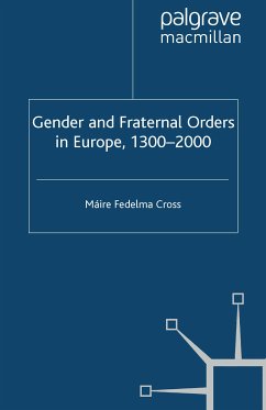 Gender and Fraternal Orders in Europe, 1300–2000 (eBook, PDF)