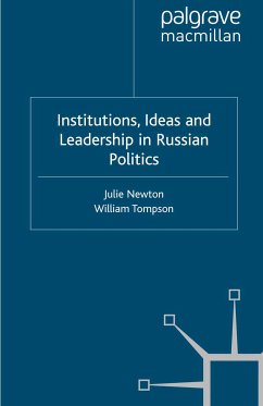 Institutions, Ideas and Leadership in Russian Politics (eBook, PDF)