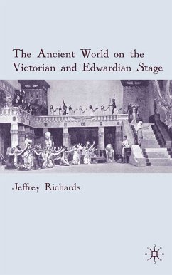 The Ancient World on the Victorian and Edwardian Stage (eBook, PDF)