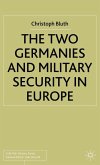 The Two Germanies and Military Security in Europe (eBook, PDF)