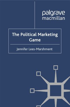 The Political Marketing Game (eBook, PDF) - Lees-Marshment, J.