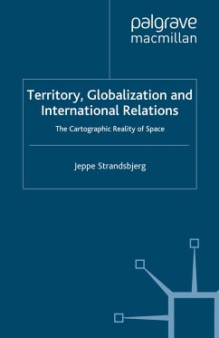Territory, Globalization and International Relations (eBook, PDF) - Strandsbjerg, J.