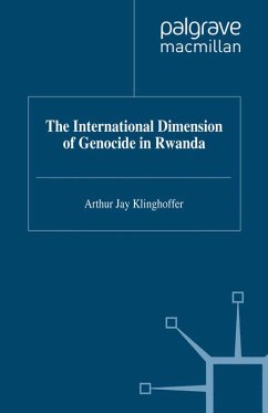 The International Dimension of Genocide in Rwanda (eBook, PDF) - Klinghoffer, A.