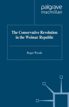 The Conservative Revolution in the Weimar Republic (eBook, PDF) - Woods, Roger