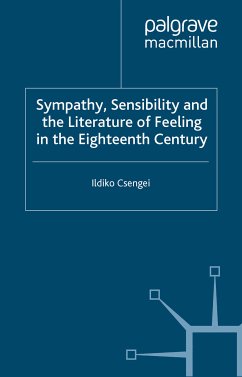 Sympathy, Sensibility and the Literature of Feeling in the Eighteenth Century (eBook, PDF)