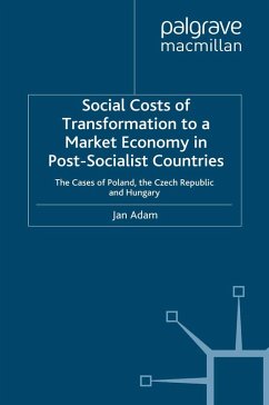 Social Costs of Transformation to a Market Economy in Post-Socialist Countries (eBook, PDF) Social Costs of Transformation to a Market Economy in Post-Socialist Countries (eBook, PDF)