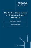 The Brother-Sister Culture in Nineteenth-Century Literature (eBook, PDF)