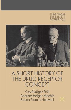 A Short History of the Drug Receptor Concept (eBook, PDF) - Prüll, C.; Maehle, A.; Halliwell, R.