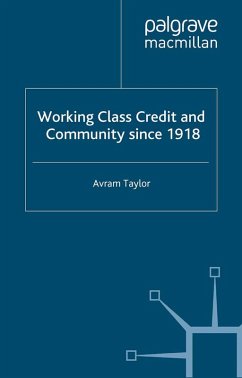 Working Class Credit and Community since 1918 (eBook, PDF) Working Class Credit and Community since 1918 (eBook, PDF)