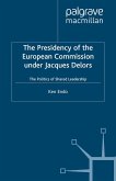 The Presidency of the European Commission under Jacques Delors (eBook, PDF)