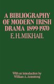 A Bibliography of Modern Irish Drama 1899-1970 (eBook, PDF)