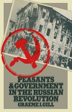 Peasants and Government in the Russian Revolution (eBook, PDF) - Gill, Graeme J.