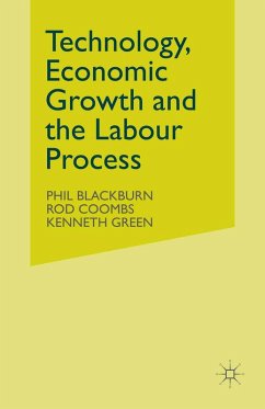 Technology, Economic Growth and the Labour Process (eBook, PDF) - Blackburn, Phil; Coombs, Rod; Green, Kenneth