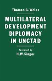 Multilateral Development Diplomacy in Unctad (eBook, PDF)