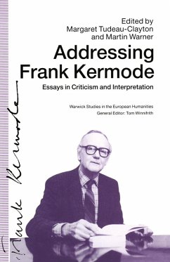 Addressing Frank Kermode: Essays in Criticism and Interpretation (eBook, PDF) - Tudeau-Clayton, Margaret; Warnerd, Martin