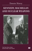 Kennedy, Macmillan and Nuclear Weapons (eBook, PDF)