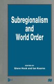 Subregionalism and World Order (eBook, PDF)